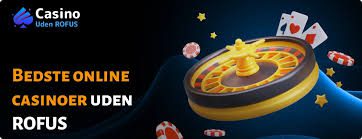 Casino Uden ROFUS Få De Bedste Spiloplevelser Med 10 Fantastiske Valgmuligheder